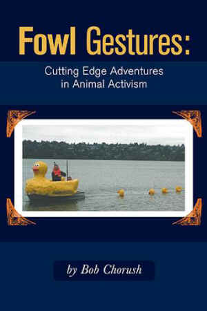 Bob Chorush Fowl Gestures activism