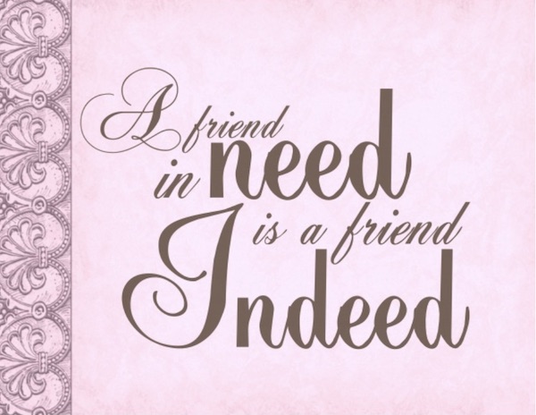 friend in need