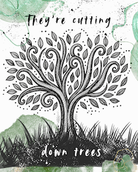 They�re cutting down trees title and tree