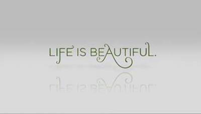 life is beautiful